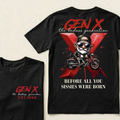 Gen X The Badass Generation  Before All You Sissies Were Born Custom Year T-shirts