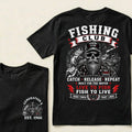 Custom EST.Year Fishing Club Catch Release Repeat Built For The Water Live To Fish Fish To Live Good Times Tight Lines Reel Never Die Skeleton Fisherman Graphic T-Shirt