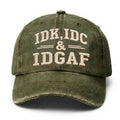 Idk Idc & Idgaf Embroidery Cap