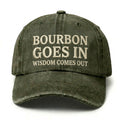 Vintage Wash "Bourbon Goes In Wisdom Comes Out" Embroidered Cap